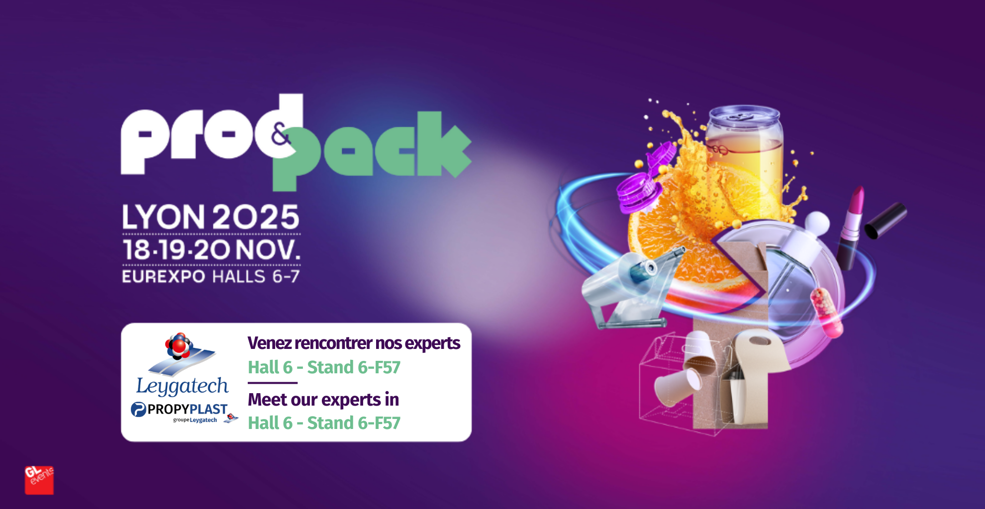 PROD AND PACK 2025 - Venez rencontrer nos experts Hall 6 - Stand 6-F57
