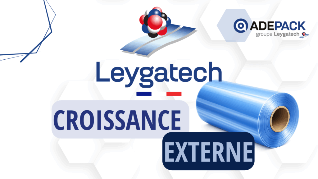 ACQUISITION D&rsquo;ADEPACK PAR LE GROUPE LEYGATECH